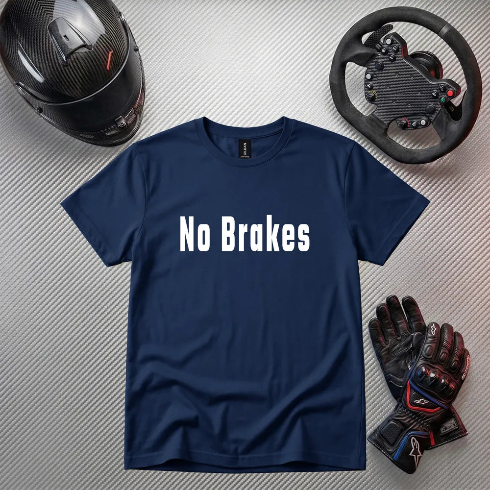 No Brakes Funny Gaming T-Shirt | Gamer Apparel