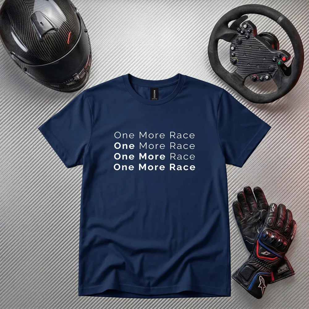 One More Race Funny Gaming T-Shirt | Gamer Apparel