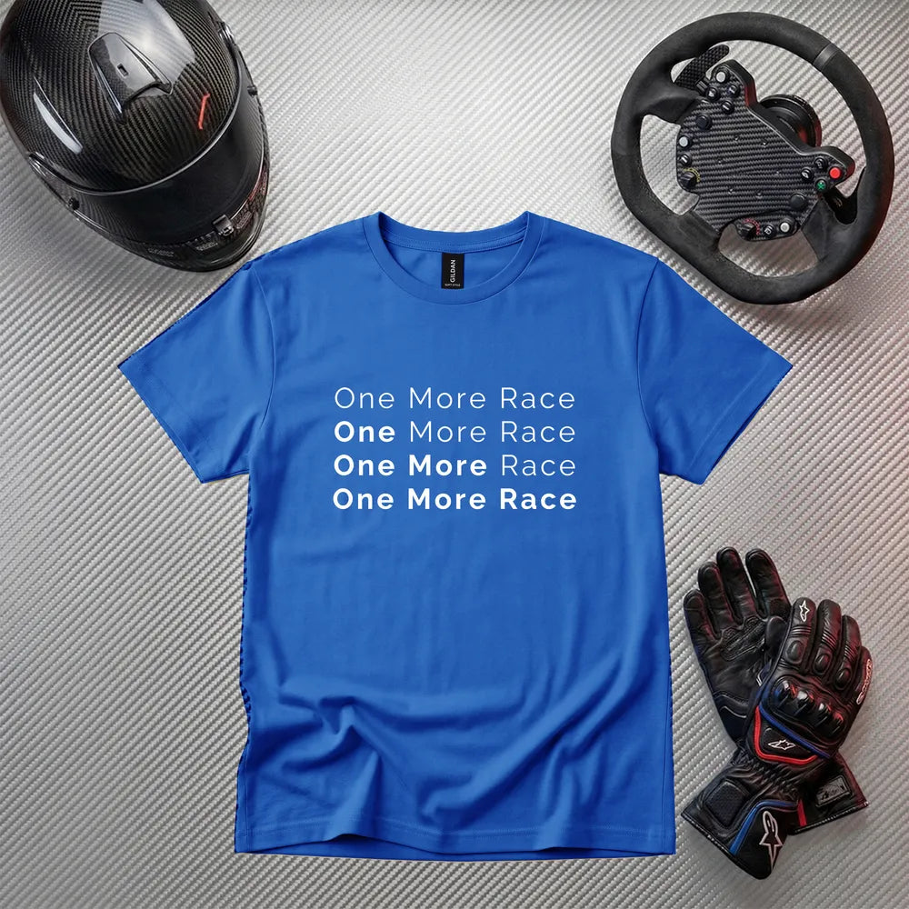 One More Race Funny Gaming T-Shirt | Gamer Apparel